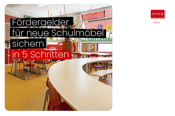 So sichern Sie sich Fördergelder für neue Schulmöbel – in 5 Schritten